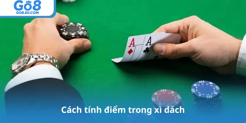 Cách tính điểm trong xì dách