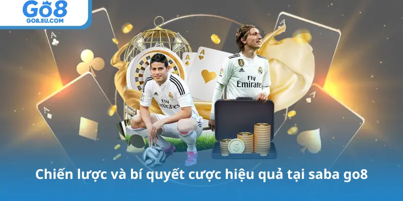 Chiến lược và bí quyết cược hiệu quả tại saba go8