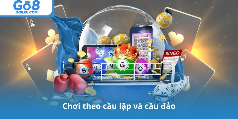 Chơi theo cầu lặp và cầu đảo