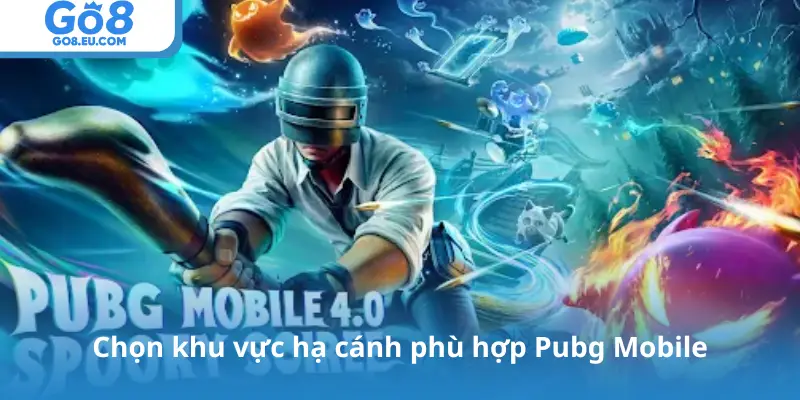 Chọn khu vực hạ cánh phù hợp Pubg Mobile