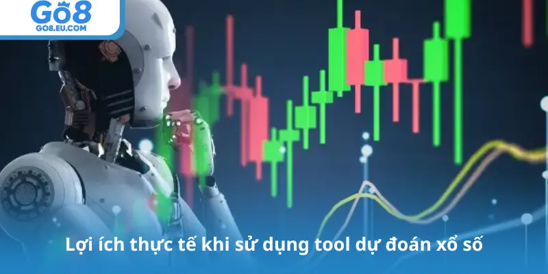 Lợi ích thực tế khi sử dụng tool dự đoán xổ số