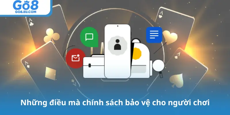 Những điều mà chính sách bảo vệ cho người chơi