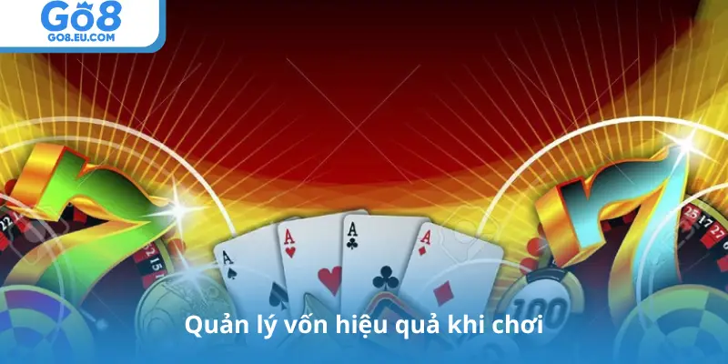Quản lý vốn hiệu quả khi chơi