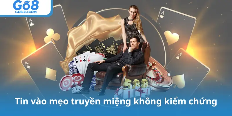 Tin vào mẹo truyền miệng không kiểm chứng